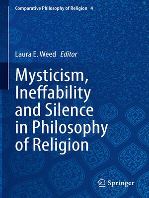cover image of Mysticism, Ineffability and Silence in Philosophy of Religion